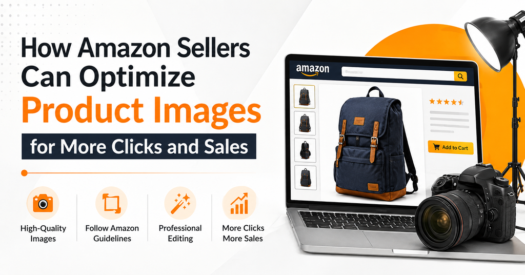 How Amazon Sellers Can Optimize Product Images for More Clicks and Sales  - Cover Image